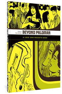 Beyond Palomar: A Love and Rockets Book