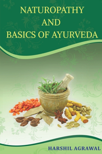 Naturopathy and Basics of Ayurveda