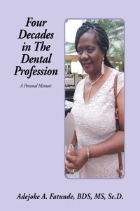 Four Decades in the Dental Profession