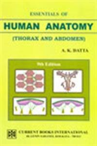 Essentials of Human Anatomy, VOL-1 (Thorax and Abdomen)