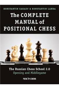 The Complete Manual of Positional Chess Volume 1: The Russian Chess School 2.0 - Opening and Middlegame
