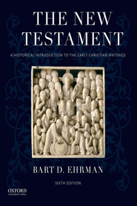 The The New Testament New Testament: A Historical Introduction to the Early Christian Writings