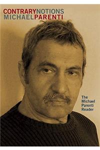 Contrary Notions: The Michael Parenti Reader
