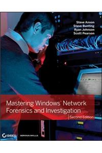 Mastering Windows Network Forensics and Investigation