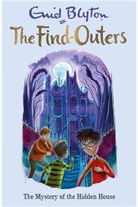 Find-Outers: The Mystery of the Hidden House