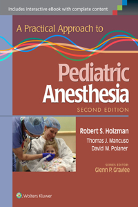 Practical Approach to Pediatric Anesthesia