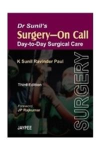 Dr. Sunil's - Surgery-On Call: Day-to-Day Surgical Care
