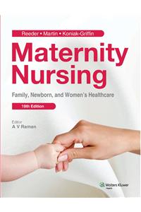 Maternity Nursing: Family, Newborn, and Women's Healthcare