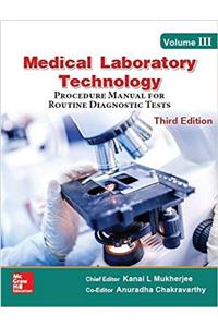 Medical Laboratory Technology, Procedure Manual for Routine Diagnostic Tests - Vol. 3