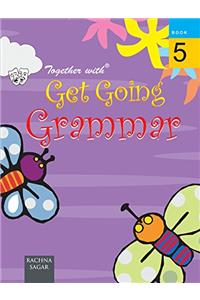 Together With Get Going English Grammar - 5