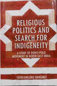 Religious Politics and Search For Indigeneity
