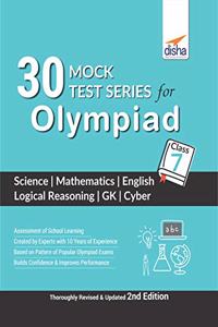 30 Mock Test Series for Olympiads Class 7 Science, Mathematics, English, Logical Reasoning, GK & Cyber