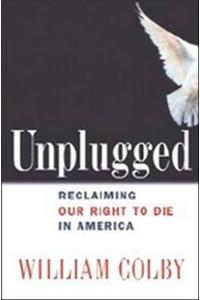 Unplugged: Reclaiming Our Right to Die in America