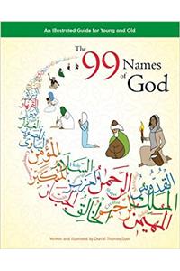 99 Names of God: An Illustrated Guide for Young & Old (Tp)