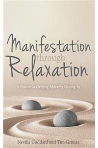 Manifestation Through Relaxation