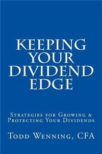 Keeping Your Dividend Edge