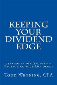 Keeping Your Dividend Edge