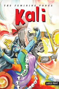 The Feminine Force Kali
