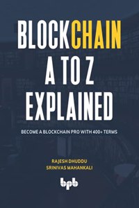 Blockchain A to Z Explained