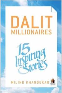 Dalit Millionaires: 15 Inspiring Stories