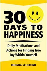 30 Days To Happiness