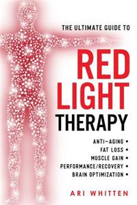 Ultimate Guide To Red Light Therapy