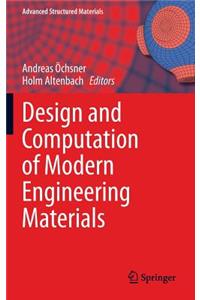 Design and Computation of Modern Engineering Materials