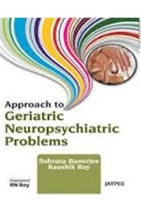 Approach to Geriatric Neuropsychiatric Problems
