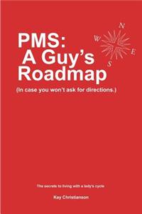 PMS: A Guy's Roadmap