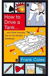 How To Drive A Tank