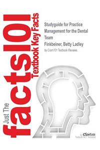 Studyguide for Practice Management for the Dental Team by Finkbeiner, Betty Ladley, ISBN 9780323065368