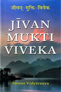 Jivan-Mukti-Viveka of Swami Vidyaranya