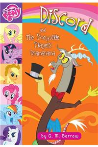 My Little Pony: Discord and the Ponyville Players Dramarama