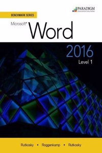 Benchmark Series: Microsoft (R) Word 2016 Level 1