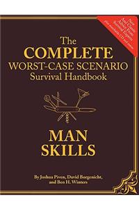 The Worst-Case Scenario Survival Handbook: Man Skills