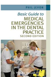 Basic Guide to Medical Emergencies in the Dental Practice