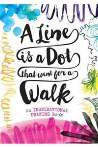 A Line Is a Dot That Went for a Walk
