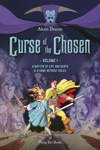 Curse of the Chosen Vol 1: A Matter of Life and Death & a Game Without Rules