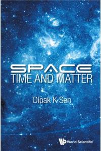 Space, Time And Matter