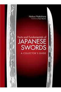 Facts And Fundamentals Of Japanese Swords: A Collector's Guide
