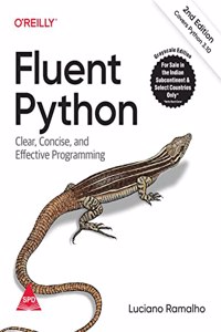 Fluent Python: Clear, Concise, and Effective Programming, Second Edition (Grayscale Indian Edition)