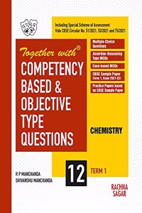 Together with Competency Based & Objective Type Questions ( MCQs ) Term I Chemistry for Class 12 ( For 2021 Nov-Dec Examination )