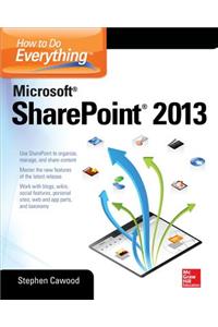 How to Do Everything Microsoft SharePoint 2013