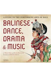 Balinese Dance, Drama & Music