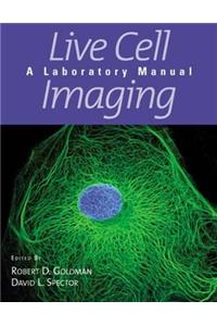 Live Cell Imaging: A Laboratory Manual