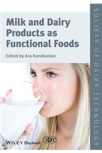 Milk and Dairy Products as Functional Foods