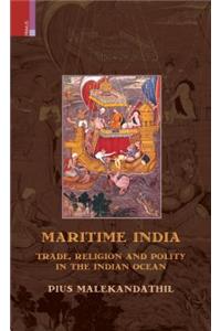 Maritime India: Trade, Religion and Polity in the Indian Ocean