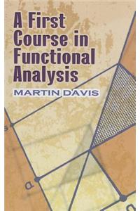 First Course in Functional Analysis