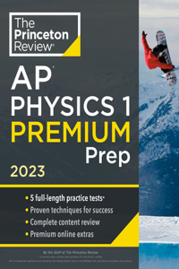 Princeton Review AP Physics 1 Premium Prep, 2023