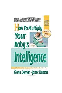 How to Multiply Your Baby's Intelligence